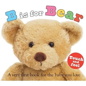 b is for bear by priddy books touch & feel baby toddler alphabet board book